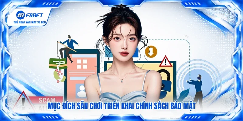 Mục đích sân chơi triển khai chính sách bảo mật