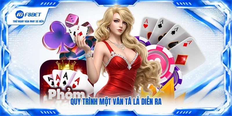 Quy trình một ván tá lả diễn ra 
