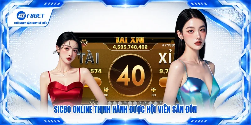 Sicbo online thịnh hành được hội viên săn đón